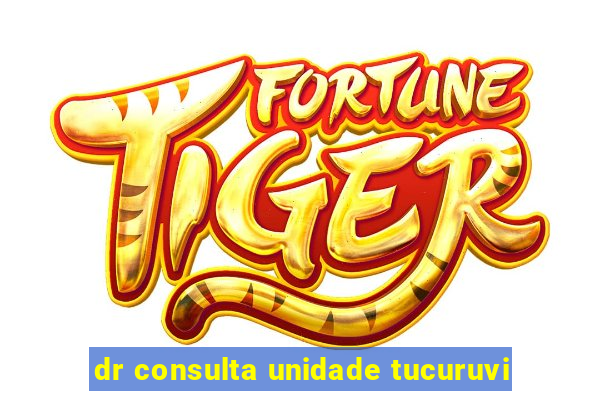 dr consulta unidade tucuruvi